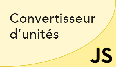 Création d'un convertisseur d'unités Javascript